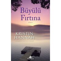 Büyülü Fırtına - Kristin Hannah - Pegasus Yayınları