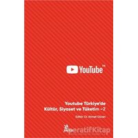 Youtube Türkiye’de Kültür, Siyaset ve Tüketim - 2 - Ahmet Güven - Kriter Yayınları