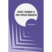 Ziyaret Fenomeni ve Türk Popüler Dindarlığı - Muammer Ak - Kriter Yayınları