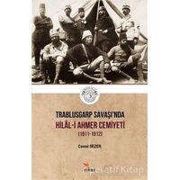 Trablusgarp Savaşında Hilal-i Ahmer Cemiyeti (1911-1912) - Cemal Sezer - Kriter Yayınları
