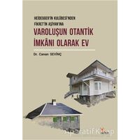 Varoluşun Otantik İmkanı Olarak Ev - Canan Sevinç - Kriter Yayınları