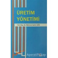 Üretim Yöntemi - Mehmet Şahin Gök - Kriter Yayınları