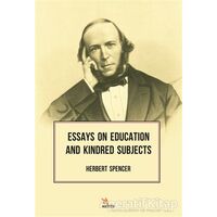 Essays On Education And Kindred Subjects - Herbert Spencer - Kriter Yayınları