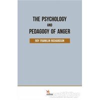 The Psychology and Pedagogy Of Anger - Roy Franklin Richardson - Kriter Yayınları
