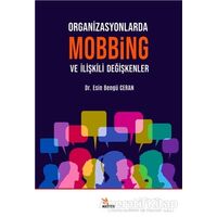 Organizasyonlarda Mobbing ve İlişkili Değişkenler - Esin Bengü Ceran - Kriter Yayınları