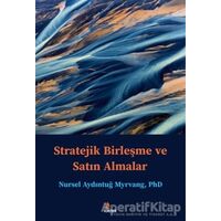 Stratejik Birleşme ve Satın Almalar - Nursel Aydıntuğ Myrvang - Kriter Yayınları