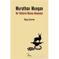 Murathan Mungan - Bir Kültürel Okuma Denemesi - Hülya Çevirme - Kriter Yayınları