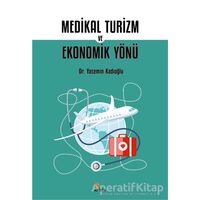 Medikal Turizm ve Ekonomik Yönü - Yasemin Kadıoğlu - Kriter Yayınları