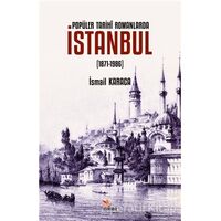 Popüler Tarihi Romanlarda İstanbul (1871-1986) - İsmail Karaca - Kriter Yayınları