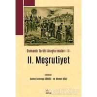 2. Meşrutiyet - Osmanlı Tarihi Araştırmaları 2 - Saime Selenga Gökgöz - Kriter Yayınları