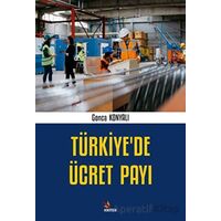 Türkiye’de Ücret Payı - Gonca Konyalı - Kriter Yayınları