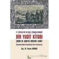 17. Yüzyıla Ait İki Dilli (Türkçe-Farsça) Bir Yudit Kitabı (Book Of Judith) Dastan-ı Cudit