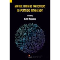 Machine Learning Applications in Operations Management - Murat Kocamaz - Kriter Yayınları