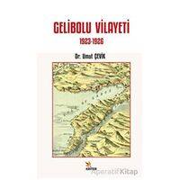 Gelibolu Vilayeti 1923-1926 - Umut Çevik - Kriter Yayınları