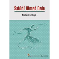 Sabuhi Ahmed Dede - Müzekkir Kızılkaya - Kriter Yayınları
