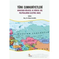 Türk Cumhuriyetleri - Murat Alakel - Kriter Yayınları