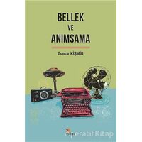 Bellek ve Anımsama - Gonca Kişmir - Kriter Yayınları