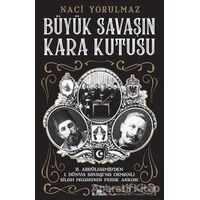 Büyük Savaşın Kara Kutusu - Naci Yorulmaz - Kronik Kitap