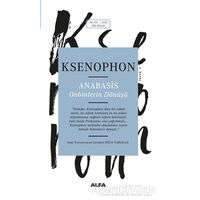 Anabasis - Onbinlerin Dönüşü - Ksenophon - Alfa Yayınları