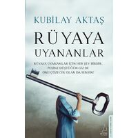 Rüyaya Uyananlar - Kubilay Aktaş - Destek Yayınları