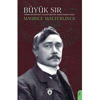 Büyük Sır - Maurice Maeterlinck - Dorlion Yayınları