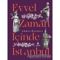 Evvel Zaman İçinde İstanbul - Ahmet Bozkurt - İBB Yayınları