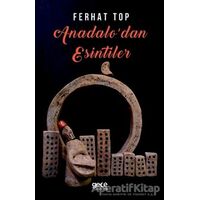 Anadoludan Esintiler - Ferhat Top - Gece Kitaplığı