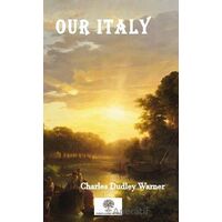 Our Italy - Charles Dudley Warner - Platanus Publishing
