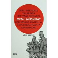 Milli Mücadele Yıllarında Bir Yasak Denemesi - Uğur Üçüncü - Çizgi Kitabevi Yayınları