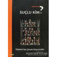 Suçlu Kim? - Sezer Ayan - Ütopya Yayınevi