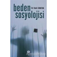 Beden Sosyolojisi - Kadir Canatan - Açılım Kitap