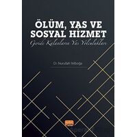 Ölüm, Yas ve Sosyal Hizmet: Geride Kalanların Yas Yolculukları