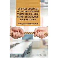 Bireysel Değerler ve Çatışma Yönetimi Stratejileri İlişkisi: Hizmet Sektöründe Bir Araştırma