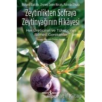 Zeytinlikten Sofraya Zeytinyağının Hikayesi - Patricia Ohara - İş Bankası Kültür Yayınları