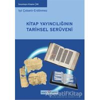 Kitap Yayıncılığının Tarihsel Serüveni - Işıl Çobanlı Erdönmez - Doğu Kitabevi