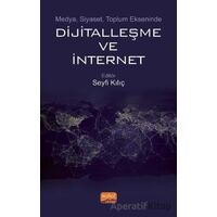 Medya, Siyaset, Toplum Ekseninde Dijitalleşme ve İnternet - Seyfi Kılıç - Nobel Bilimsel Eserler