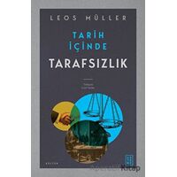 Tarih İçinde Tarafsızlık - Leos Müller - Ketebe Yayınları