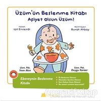 Üzümün Beslenme Kitabı - Afiyet Olsun Üzüm! - Duygu Karaer - Kumdan Kale