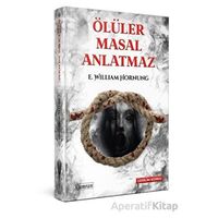 Ölüler Masal Anlatmaz - Ernest William Hornung - Kumran Yayınları