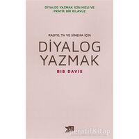 Diyalog Yazmak : Radyo, TV ve Sinema İçin - Rib Davis - Altıkırkbeş Yayınları