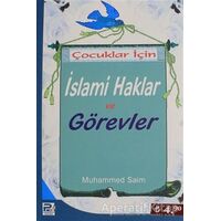 Çocuklar İçin İslami Haklar ve Görevler - Muhammed Saim - Karınca & Polen Yayınları