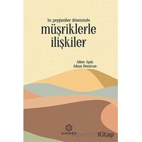 Hz. Peygamber Döneminde Müşriklerle İlişkiler - Adem Apak - Kuramer Yayınları