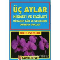 Üç Aylar Hikmeti ve Fazileti (Fihristli) (Üç Aylar-001) - Arif Pamuk - Pamuk Yayıncılık