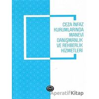 Ceza İnfaz Kurumlarında Manevi Danışmanlık ve Rehberlik Hizmetleri