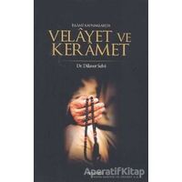İslami Kaynaklarda Velayet ve Keramet - Dilaver Selvi - Hoşgörü Yayınları