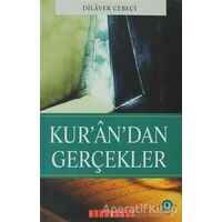 Kur’an’dan Gerçekler - Dilaver Cebeci - Bilgeoğuz Yayınları