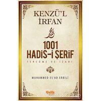 Kenzül İrfan - 1001 Hadis-i Şerif Tercüme ve İzahı - Muhammed Esad Erbili - Çelik Yayınevi