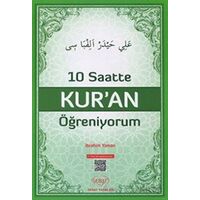 10 Saatte Kuran Öğreniyorum (Elif-ba) - İbrahim Yaman - Sebat Yayınları