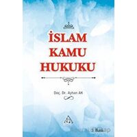 İslam Kamu Hukuku - Ayhan Ak - Üniversite Yayınları