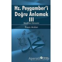 Hz. Peygamberi Doğru Anlamak 3 - İhsan Arslan - Okur Akademi